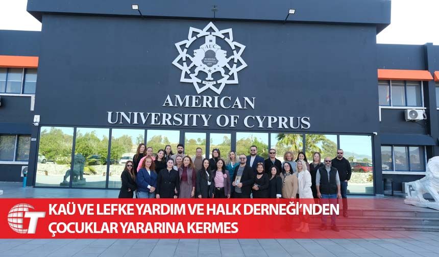 KAÜ ve Lefke Yardım ve Halk Derneği’nden çocuklar yararına kermes