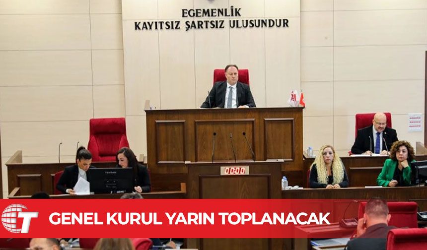 Genel Kurul yarın toplanacak