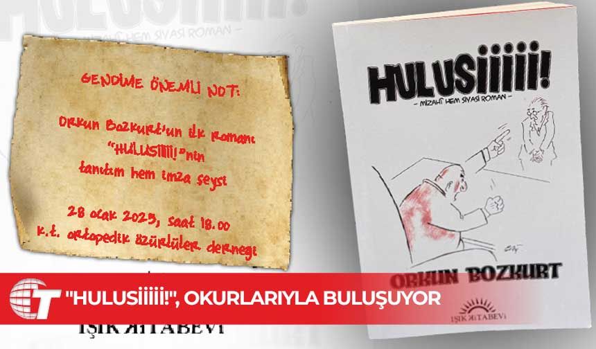 Orkun Bozkurt’un yeni kitabı Hulusiiiii için tanıtım etkinliği düzenleniyor