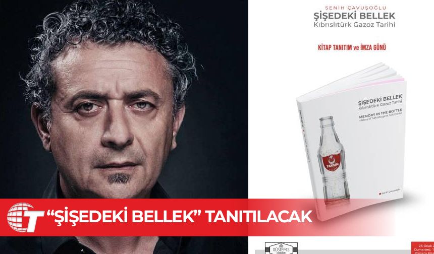 “Şişedeki Bellek: Kıbrıslıtürk Gazoz Tarihi” kitabı cumartesi günü tanıtılacak