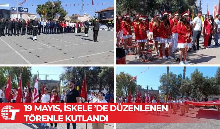 19 Mayıs, İskele ’de düzenlenen törenle kutlandı
