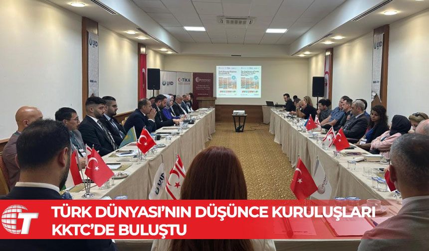 Türk Dünyası KKTC’de bir araya geldi