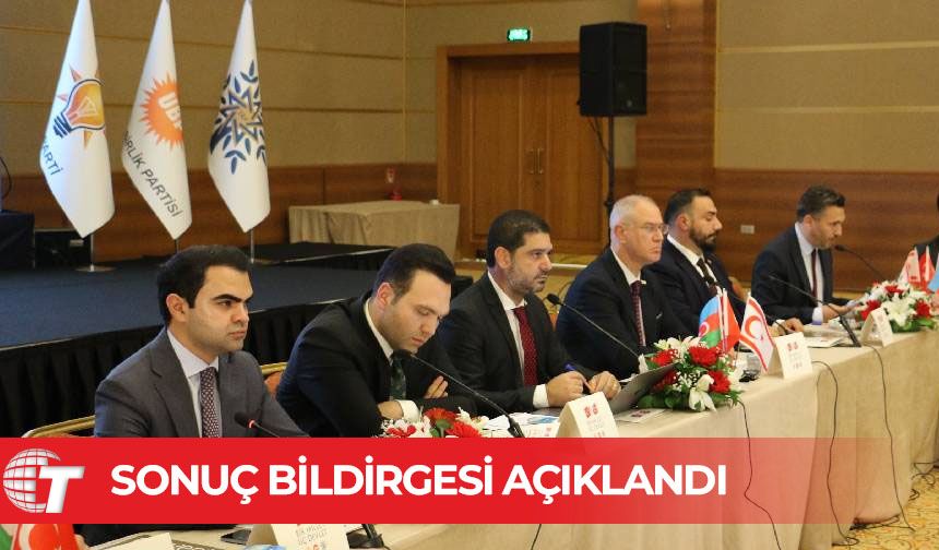 ‘Türk Dünyasının Genç Gücü Çalıştayı’nın sonuç bildirgesi açıklandı