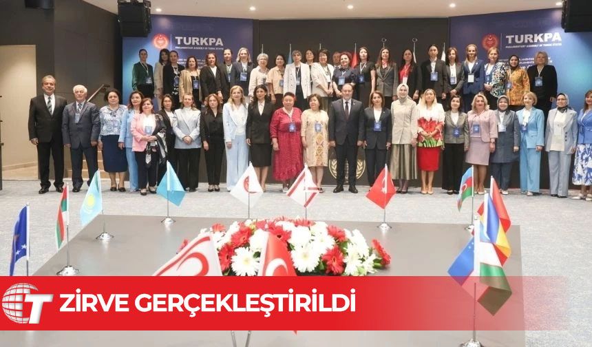 TÜRKPA'nın ilk Türk Kadın Parlamenterler Zirvesi Lefkoşa'da gerçekleşti