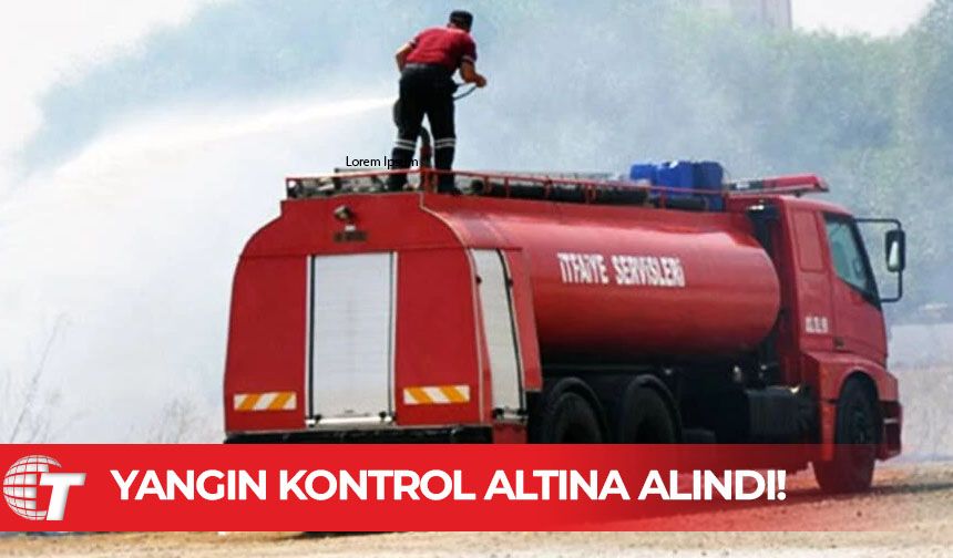 Mehmetçik ile Yedikonuk arasındaki yangın kontrol altına alındı!