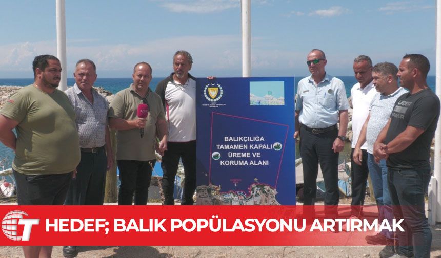 Hedef; balık popülasyonu artırmak