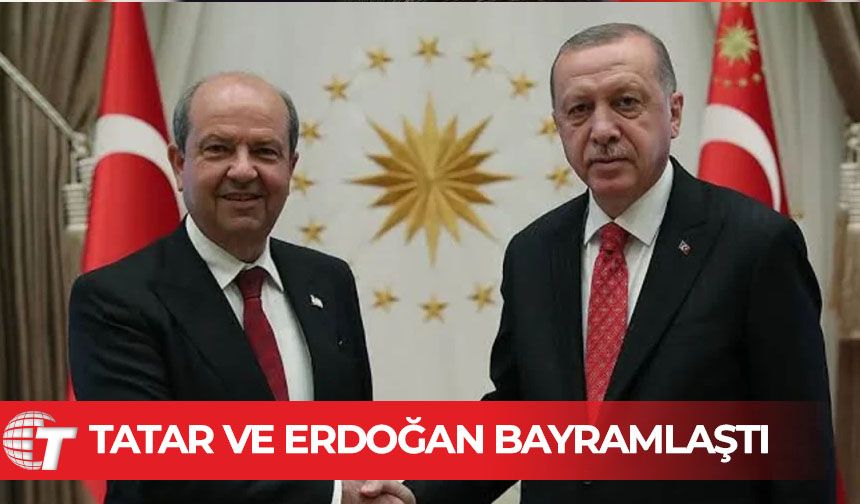 Cumhurbaşkanı Ersin Tatar, Türkiye Cumhuriyeti Cumhurbaşkanı Recep Tayyip Erdoğan ile bayramlaştı
