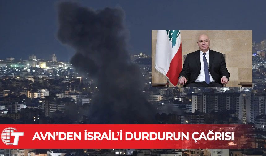 Lübnan Cumhurbaşkanı Avn: İsrail’in Beyrut saldırıları açık bir uluslararası anlaşma ihlalidir