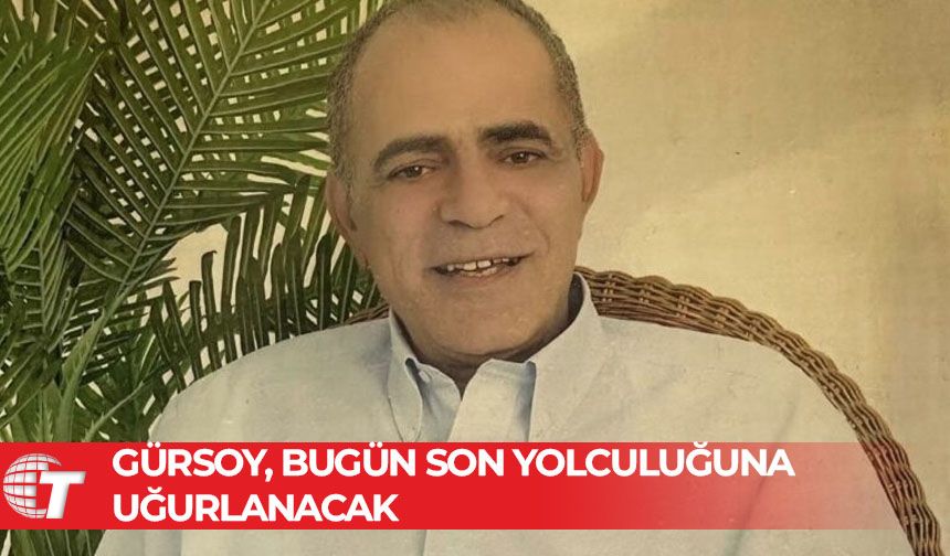 Niyazi Gürsoy, bugün Lefkoşa’da toprağa verilecek