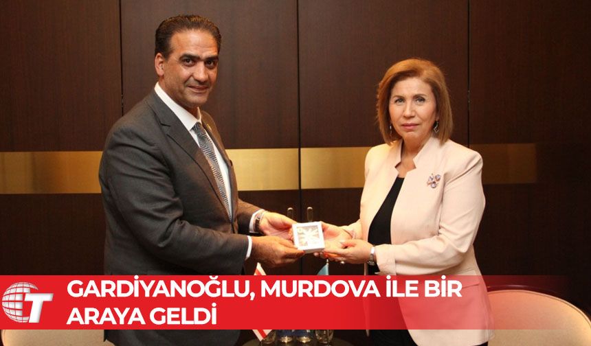 Bakan Gardiyanoğlu, Murdova ile bir araya geldi