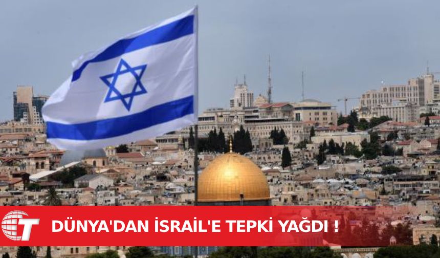 İsrail'e dünyadan tepkiler: Netanyahu dünyayı savaşa sürüklüyor