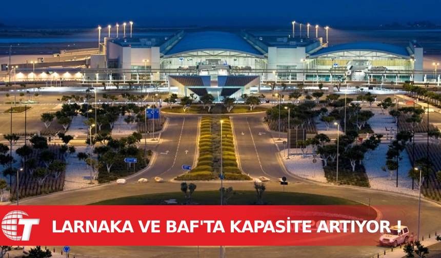 Larnaka ve Baf havalimanlarının yolcu kapasitesini artıracak çalışmalar başladı