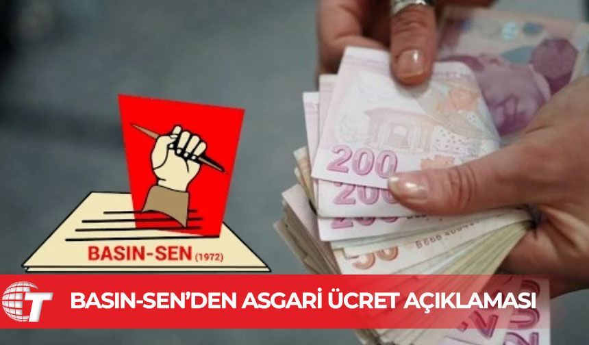 Basın-Sen: Asgari Ücret Tespit Komisyonu kaldırılmalı, ücretler en düşük kamu maaşına endekslenmeli