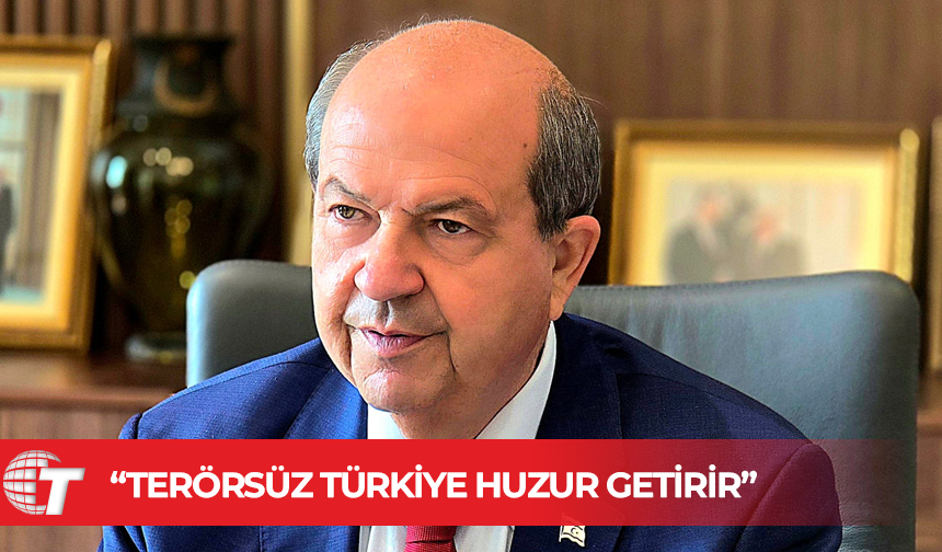 Tatar: Terörsüz Türkiye Doğu Akdeniz’den Orta Doğu’ya kadar huzurun tesisine katkı sağlayacak