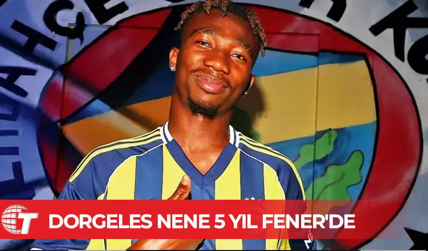Fenerbahçe, Dorgeles Nene’yi 5 yıllık sözleşmeyle kadrosuna kattı