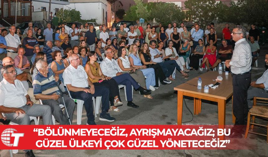 Erhürman: Bölünmeyeceğiz, ayrışmayacağız; bu güzel ülkeyi çok güzel yöneteceğiz...