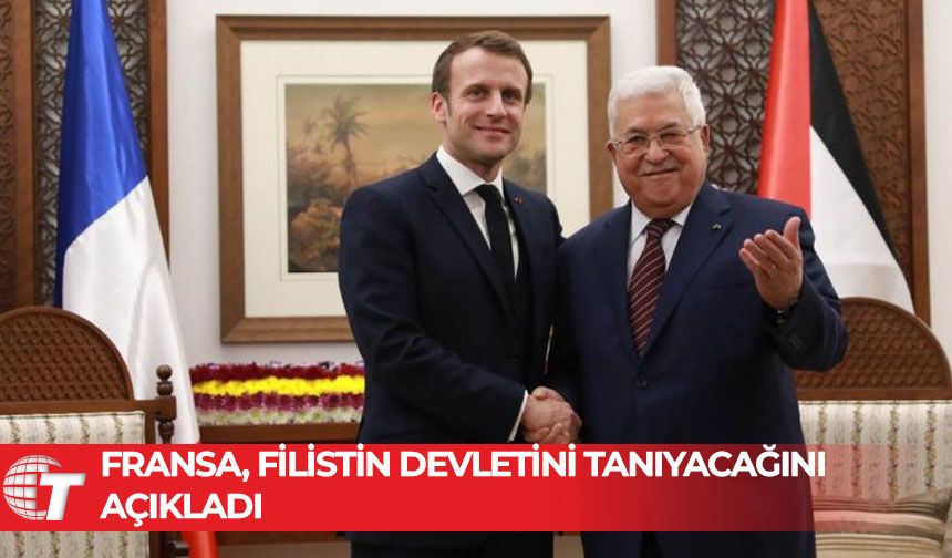 Macron, Pazartesi günü Filistin Devleti’ni tanıyacaklarını açıkladı
