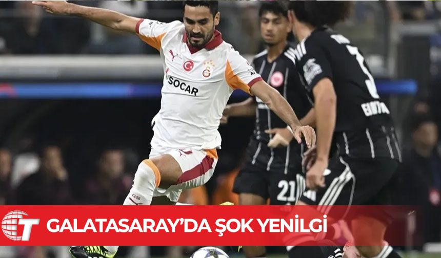 Galatasaray, Eintracht Frankfurt’a yenildi