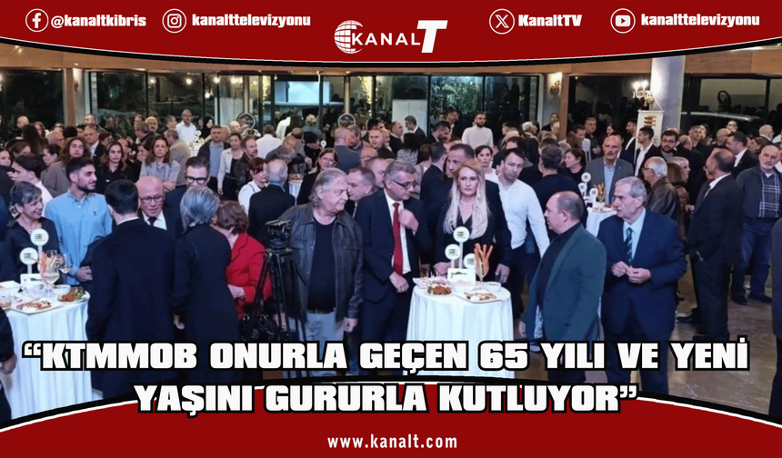 KTMMOB’nin 65'inci yılı Lefkoşa’da geniş katılımla kutlandı