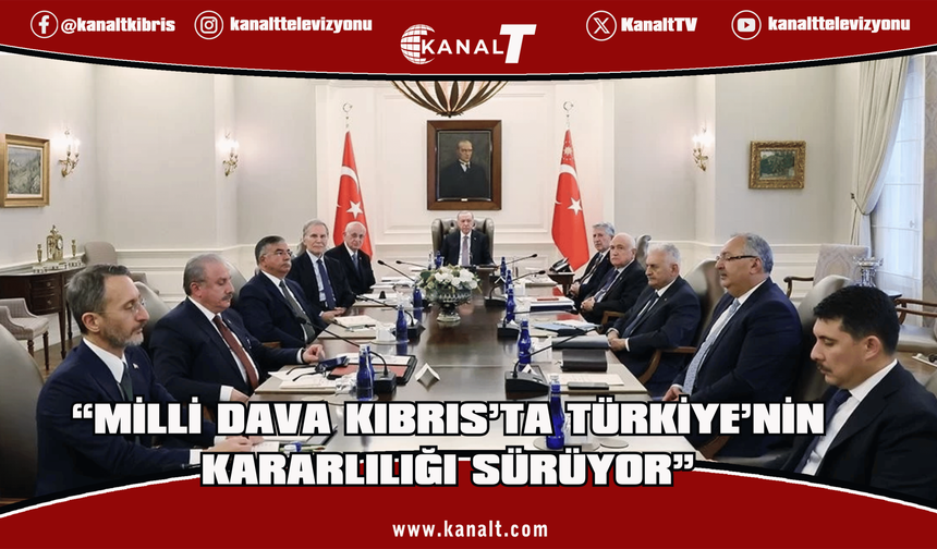 Türkiye Yüksek İstişare Kurulu Toplantısı'nda Kıbrıs ele alındı