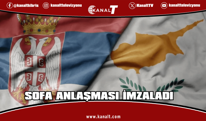 Güney Kıbrıs ile Sırbistan SOFA anlaşması imzaladı