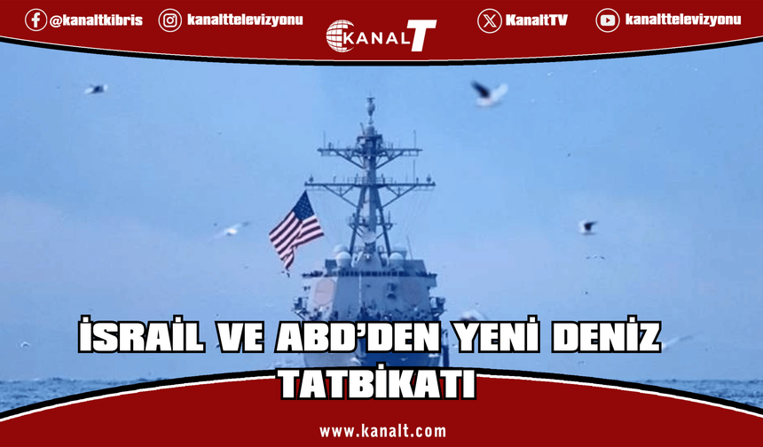 İsrail ve ABD donanmaları, 1 hafta sürecek askeri tatbikat başlattı