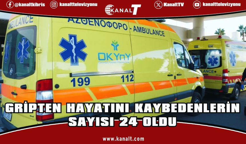 Güney Kıbrıs’ta gripten hayatını kaybedenlerin sayısı 24 oldu