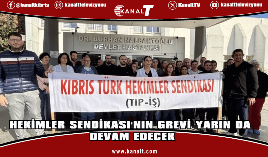 Hekimler Sendikası'nın grevi yarın da devam edecek