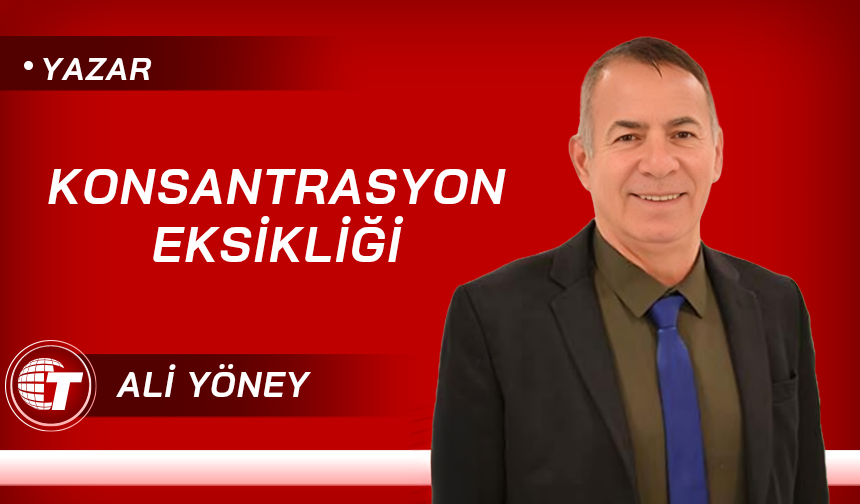 Konsantrasyon Eksikliği