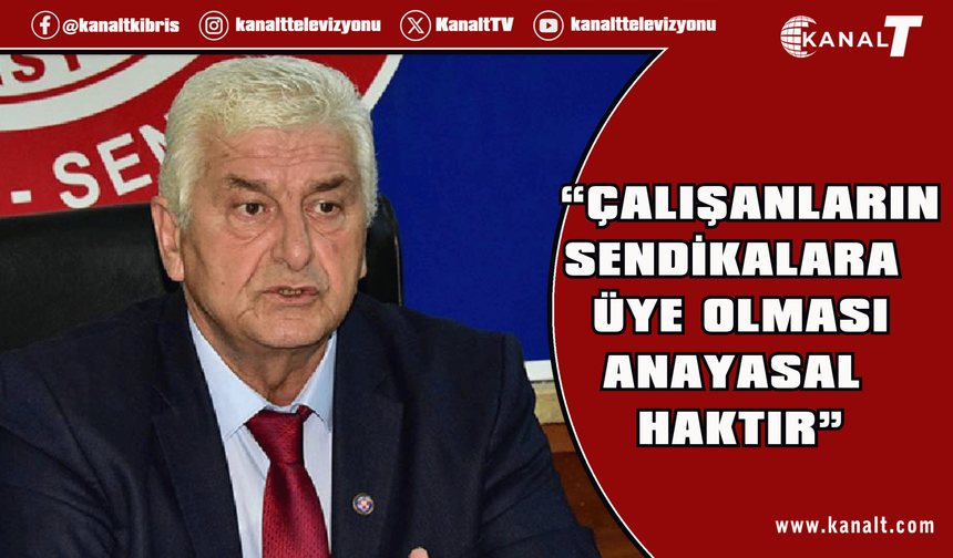 Bıçaklı: Çalışanların sendikalara üye olması anayasal haktır