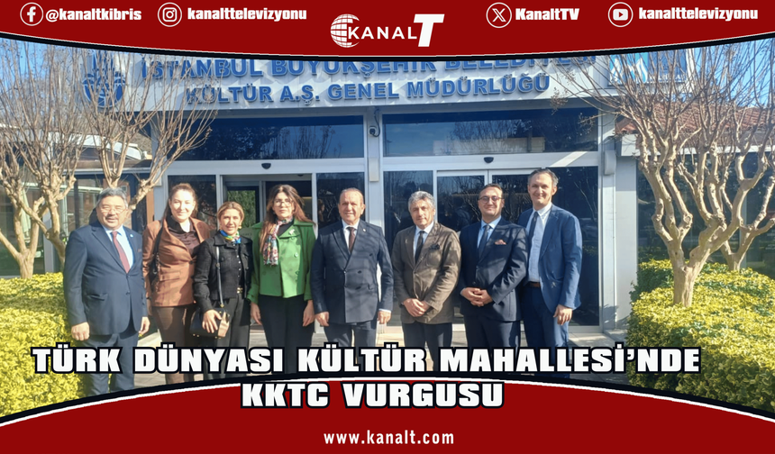 Ataoğlu’ndan İstanbul’da KKTC Kültür Evi Ziyareti