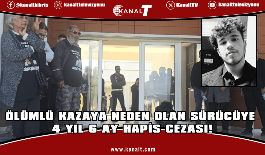 Koçak’ın ölümüne neden olan sürücüye 4 yıl 6 ay hapis cezası!