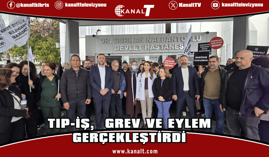 Tıp-İş,  grev ve eylem gerçekleştirdi