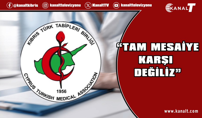 Tabipler Birliği: Tam mesaiye karşı değiliz