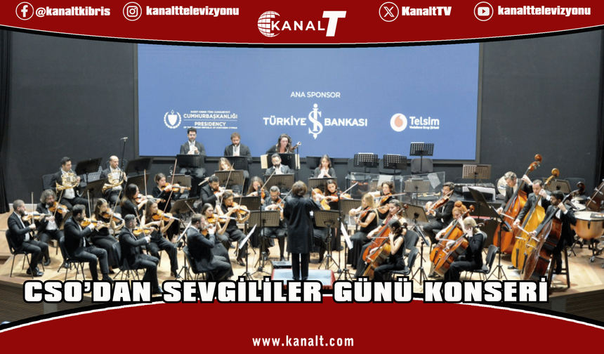 KKTC CSO’dan Sevgililer Günü konseri…