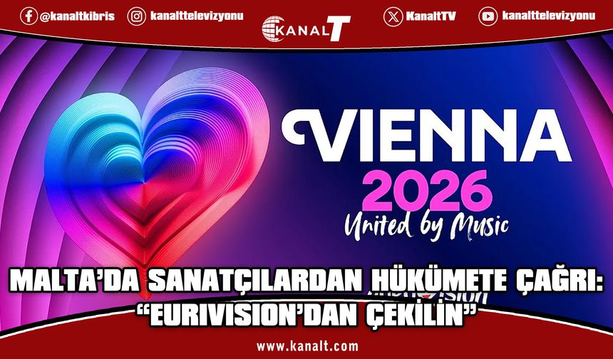 Malta'da sanatçılardan hükümete çağrı: "İsrail men edilmezse Eurovision'dan çekilin"