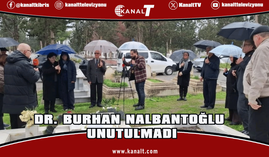 Dr. Burhan Nalbantoğlu, ölümünün 46’ncı yılında anıldı