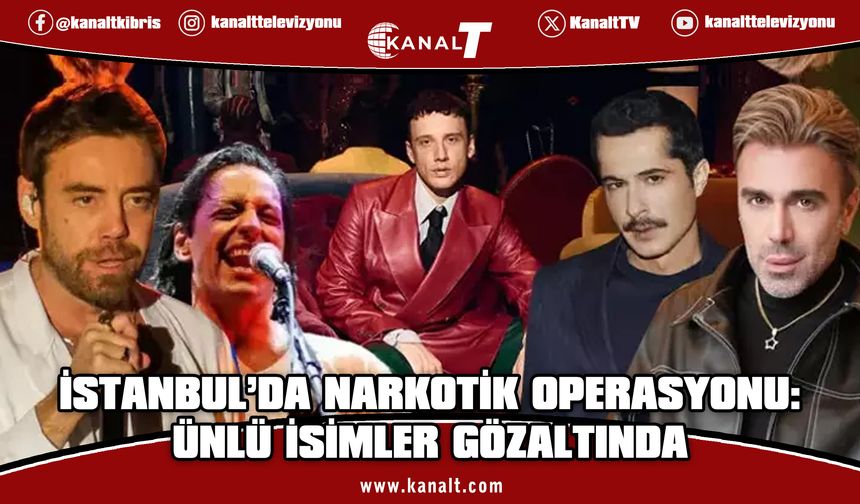 Ünlülerin bulunduğu de ‘Uyuşturucu’ Soruşturmasında 19 kişi yakalandı