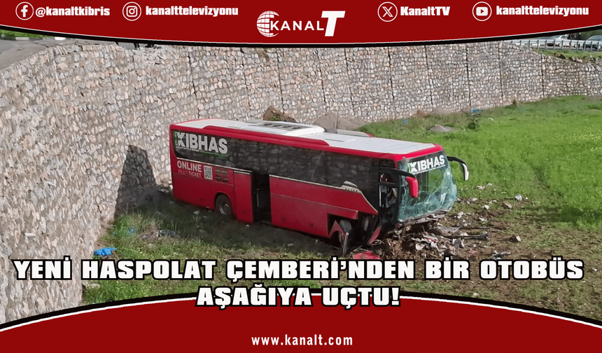 Yeni Haspolat Çemberi’nden bir otobüs aşağıya uçtu!