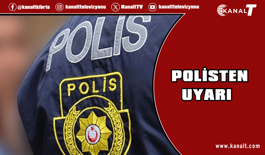 Polisten önemli uyarı