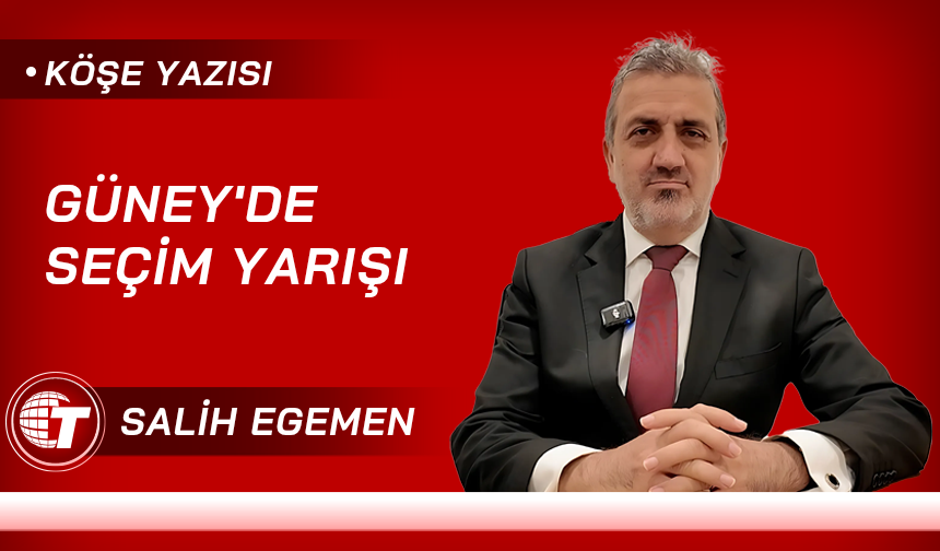 Güney'de Seçim Yarışı