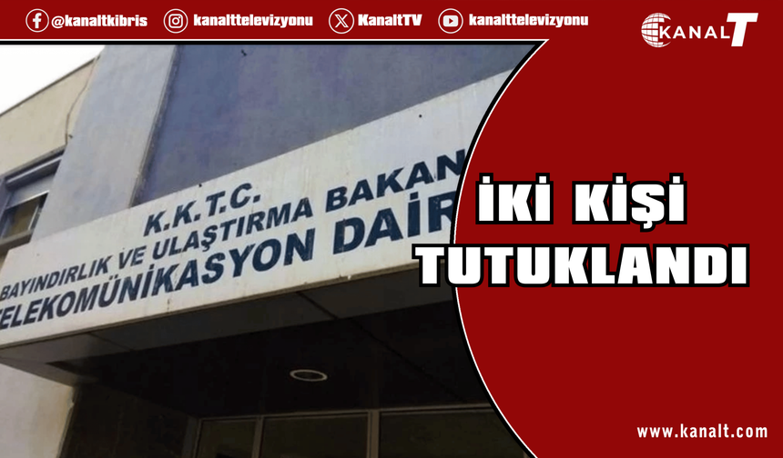 Telekomünikasyon Dairesi’ne ait direklerdeki kabloları kesip, hasar veren iki kişi tutuklandı