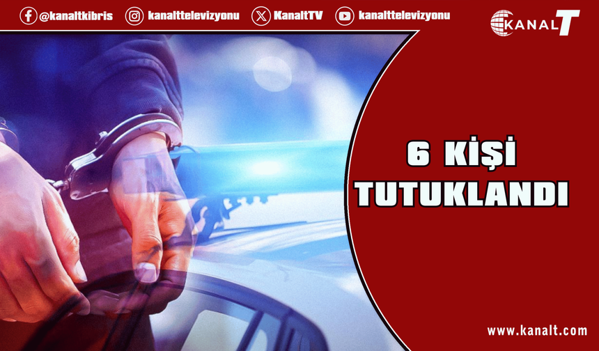 6 kaçak tutuklandı