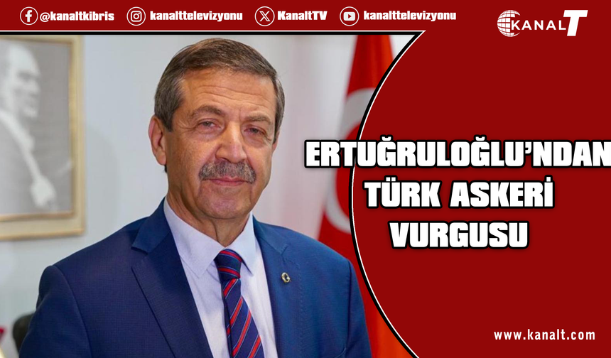 Ertuğruloğlu: Hristodulidis’in Türk askerinin adadaki varlığını hedef alan beyanları içi boş birer hayal ürünüdür