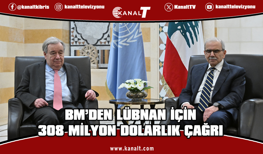 BM Genel Sekreteri Guterres, Lübnan için 308 milyon dolarlık acil yardım çağrısı başlattıklarını açıkladı