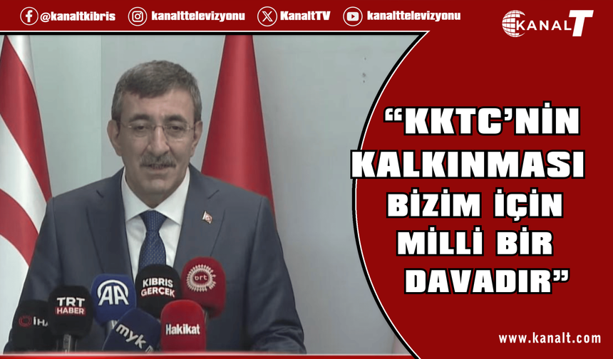 Yılmaz: KKTC’nin kalkınması bizim için milli bir davadır