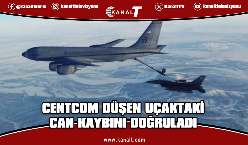 CENTCOM Irak’ta düşen KC-135 uçağındaki 6 mürettebatın öldüğünü doğruladı