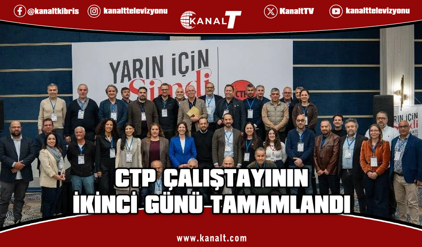 CTP çalıştayında ikinci gün: Enerji, çevre ve turizm komiteleri toplandı