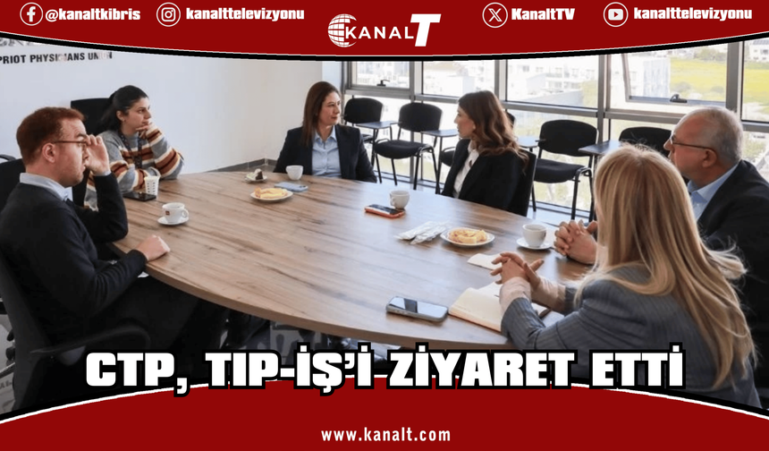 CTP, Tıp-İş’i ziyaret etti: Sağlık çalışanlarının haklarını iyileştirecek düzenlemeleri hayata geçireceğiz