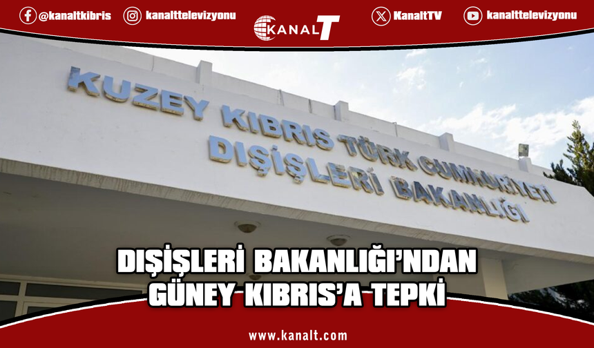 Dışişleri Bakanlığı: Rum Yönetimi tek taraflı karar veremez, anlaşma hükümsüzdür